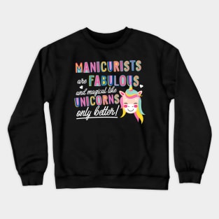 Manicurists are like Unicorns Gift Idea Crewneck Sweatshirt